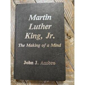 Martin Luther King, Jr.: The Making of a Mind John J. Ansbro Orbis Books Hardcov